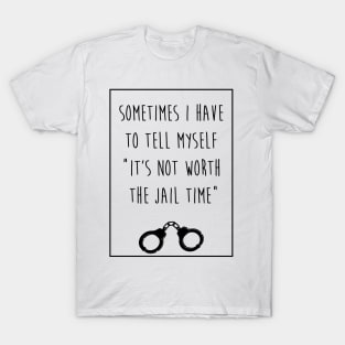 Funny - saying T-Shirt